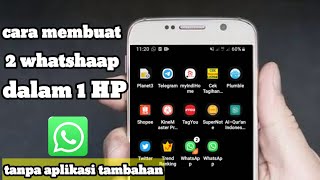 cara membuat 2 whatshaap dalam 1 hp terbaru 2020