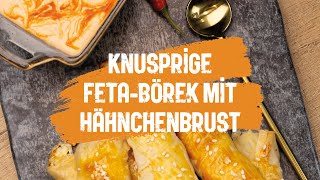 Genuss-Rezept | Knusprige Feta-Börek mit Hähnchenbrust | Gutfried Genuss-Welt