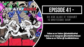 Rabbit Hole 41 -  Go Ask Alice if Yoghurt is Grotesque Soup