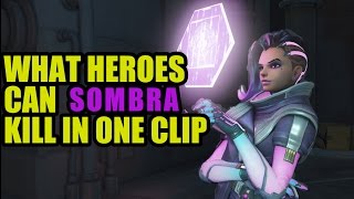 Which Heroes can Sombra Kill in 1 Clip (Overwatch Experiment)