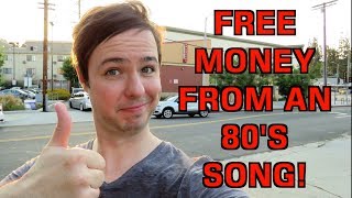 FREE MONEY FROM AN 80'S SONG!