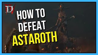 Diablo 4 - How To Defeat Astaroth (As The World Burns Quest)