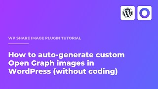 How to auto-generate custom Open Graph images in WordPress (without coding)