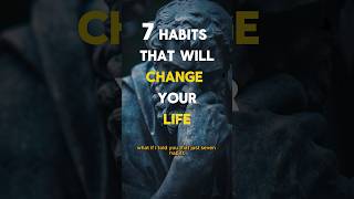 7 Habits That Will Change Your Life Forever #discipline #stoicism #success #stoictechniques