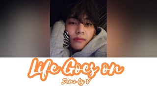 Life Goes On V Demo | V Instagram Life Goes On | Taehyung Life Goes On Demo Version