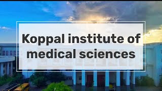 Koppal institute of medical sciences, Kim’s Koppal detailed review ,mbbs admission Karnataka