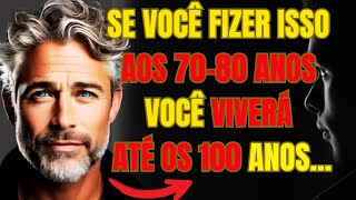 🌟99% Das Pessoas Entre 70 e 80 Anos NÃO PODEM Fazer Essas 11 Coisas | Sabedoria Estoica💡