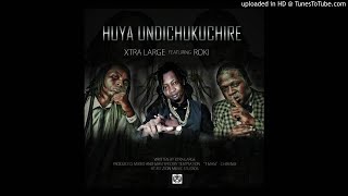 EXTRA LARGE FEAT ROKI -HUYA-PRODUCED BY T MAN MOUNT ZION