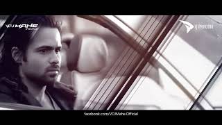 Toh Phir Aao – Aawarapan – Remix – DJ Paroma – VDJ Mahe – Full Video HD