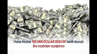 Hansı Nazirə 100 MİN DOLLAR #rüşvət  təklif olunub – Eks #nazirdən açıqlama