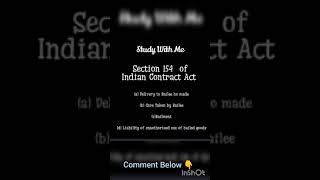 Section 148 , 149 , 154 , 151 of Indian Contract Act:-