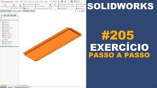 SOLIDWORKS | EXERCÍCIO 205 - CHAPA DOBRADA DE 1220x345x1,5mm #solidworks