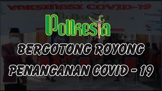 Polkesta Bergotong Royong Penanganan Covid -19