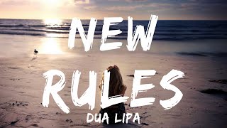 Dua Lipa - New Rules (Lyrics)