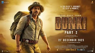 Dunki Part 2 Official Trailer 2024 | Shahrukh khan | Taapse Pannu | Viky Koshal | Raj Kunar Hirani