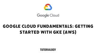 Google Cloud Fundamentals: Getting Started with GKE (AWS) || #cloudskillsboost #googlecloudready