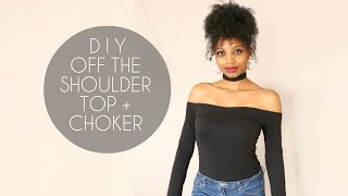 DIY OFF SHOULDER TOP + CHOKER (NO SEWING)