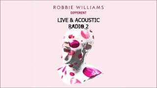 Robbie Williams - Different (Acoustic) - Radio 2