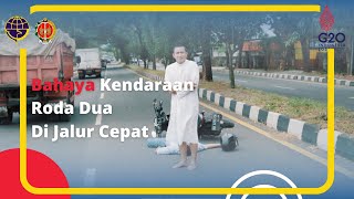 Iklan Layanan Masyarakat "Bahaya Kendaraan Roda Dua Di Jalur Cepat"