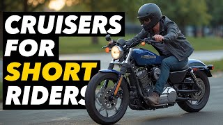 Top 7 Cruiser Motorcycles For Short Riders 2024