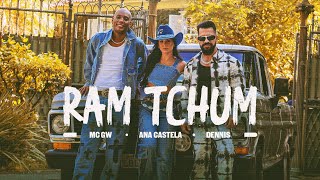 Dennis, Ana Castela E Mc Gw - Ram Tchum