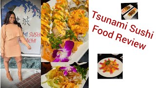 Tsunami Sushi Food Review