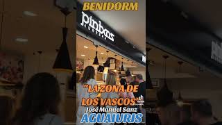 🌎❤️LA CALLE DE LOS VASCOS EN BENIDORM ❤️🌏