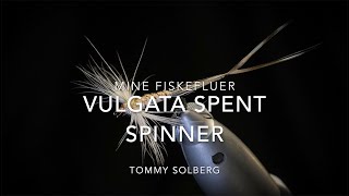 Vulgata spent spinner - Mine fiskefluer