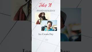 Ice Cream Day 🍦 July 21  #foodholiday