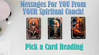 WHO IS YOUR SPIRITUAL COACH AND WHAT IS THEIR MESSAGE FOR YOU? PICK A CARD