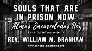 2024-0110 - 63-1110M Souls That Are In Prison Now - Rev. William M. Branham