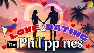 The Culture of Love and Dating in The Philippines