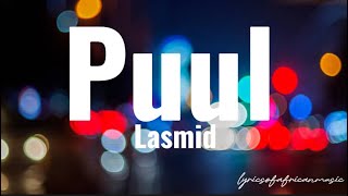 Lasmid - Puul (Lyrics)