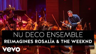 Nu Deco Ensemble - LA FAMA - Nu Deco Ensemble Performs Rosalia and The Weeknd