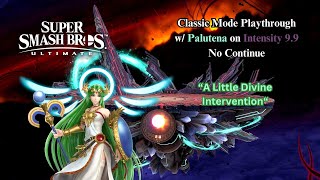 Super Smash Bros. Ultimate | Classic Mode w/ Palutena on Intensity 9.9 (No Continue)