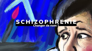 Bonne idée? Changer le NOM de la SCHIZOPHRENIE.