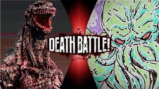 Fan Made DEATH BATTLE Trailer: Shin Godzilla vs Cthulhu (Toho vs H. P. Lovecraft)