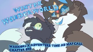 WARRIORS ❄️⛄Winter WonderWorld⛄❄  AdventureTime AU MAP call | OPEN (12/21 taken) | [Chapter one]