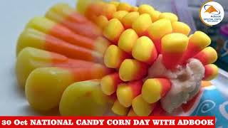 30 October NATIONAL CANDY CORN DAY