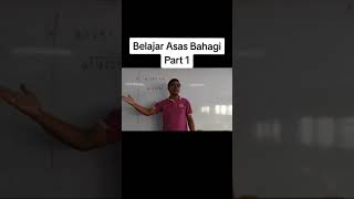 Belajar Asas Bahagi Part 1