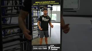 CCM Wellness Center - Week 4 Kettlebell Clean