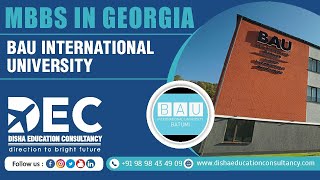 STUDY MBBS IN BAU , BATUMI | MBBS IN GEORGIA | STUDY ABROAD | DISHA EDUCATION - 9898434909