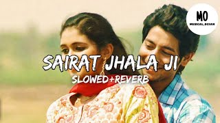 Sairat Zala Ji - Ajay Atul | Slow+Reverb |