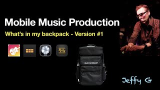 Mobile Music Production | What’s in my bag?