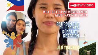 | What Do Filipino Women Know About Passport Bro's | | Retire In The Philippines Rubeauti Reaction |