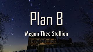 Megan Thee Stallion - Plan B (Lyrics) | fantastic lyrics