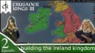 Epic Battles for the Kingdom of Ireland: Conquering the Emerald Isle in CK3