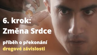 6. krok: Změna Srdce - Aramův příběh o překonání drogové závislosti