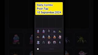 Pixel Tap Daily Combo Today 10 September,2024 #pixeltap #pixelverse #dailycombo