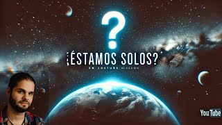 ¿Es Posible que Estemos Solos en el Universo? | Diego Docs